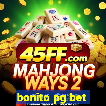 bonito pg bet